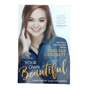 Your Own Beautiful: Advice & Inspiration from Chelsea Crockett 2018 NF PB Vtg